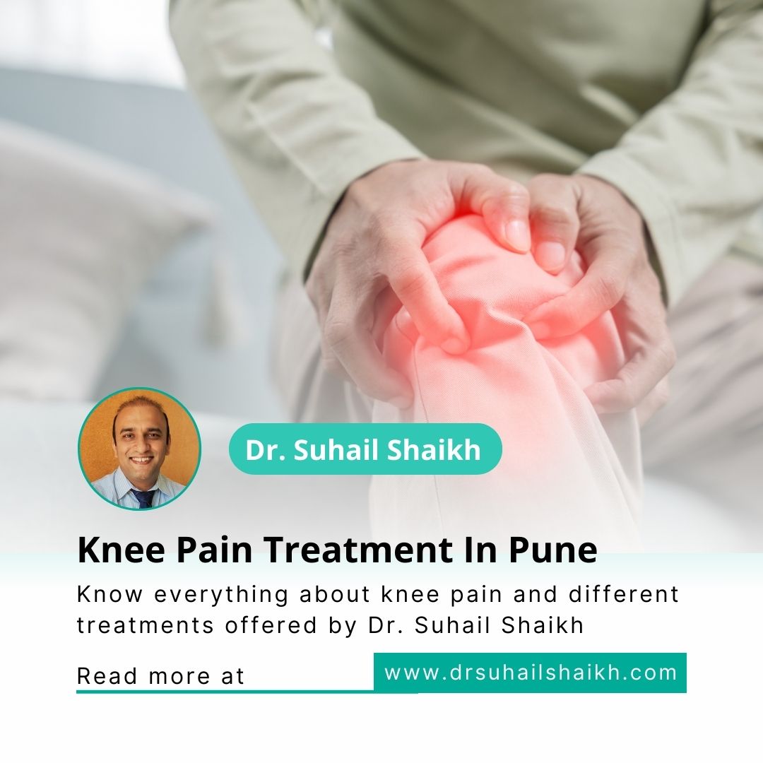 knee pain treatment in Pune Dr. Suhail Shaikh